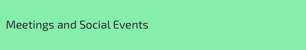 Meetings and Social Events